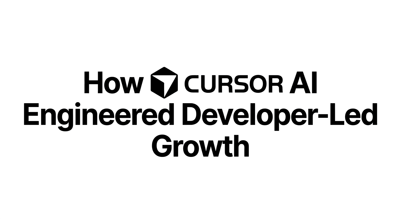 How Cursor AI Engineered Developer-Led Growth & Hit a $29B Valuation